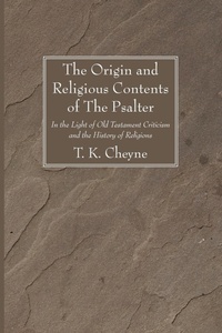 Enlarge image Cover: The Origin and Religious Contents of The Psalter - Wipf & Stock Publishers