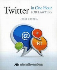 Abbildung von: Twitter in One Hour for Lawyers - American Bar Association