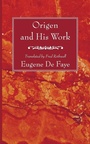 Cover: Origen and His Work - Wipf & Stock Publishers