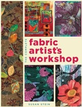 Cover: The Complete Fabric Artist's Workshop - Creative Publishing International, US