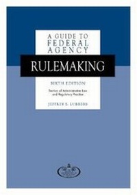 Enlarge image Cover: A Guide to Federal Agency Rulemaking - American Bar Association