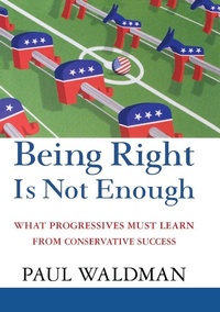 Enlarge image Cover: Being Right Is Not Enough - Trade Paper Press