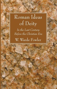 Enlarge image Cover: Roman Ideas of Deity - Wipf & Stock Publishers