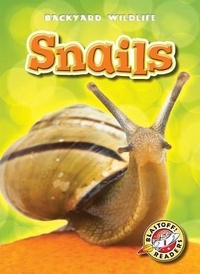 Enlarge image Cover: Snails - Blastoff! Readers