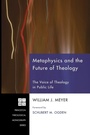 Cover: Metaphysics and the Future of Theology - Wipf & Stock Publishers