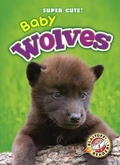 Cover: Baby Wolves - Blastoff! Readers