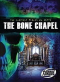 Cover: The Bone Chapel - Bellwether Media