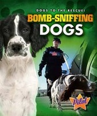 Enlarge image Cover: Bomb-Sniffing Dogs - Bellwether Media