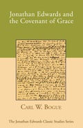 Cover: Jonathan Edwards and the Covenant of Grace - Wipf & Stock Publishers