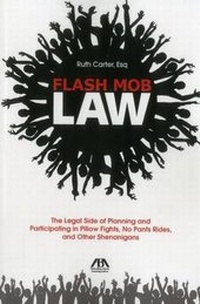 Abbildung von: Flash Mob Law - American Bar Association