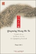 Cover: Scenes along the River during the Qingming Festival - BetterLink Press Incorporated