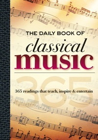 Abbildung von: The Daily Book of Classical Music - Walter Foster Publishing