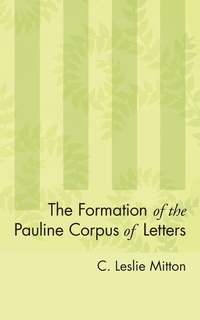 Abbildung von: The Formation of the Pauline Corpus of Letters - Wipf & Stock Publishers