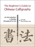 Cover: The Beginner's Guide to Chinese Calligraphy - Shanghai Press
