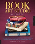 Cover: The Book Art Studio Handbook: Volume 5 - Quarry Books