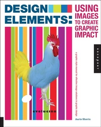 Abbildung von: Design Elements, Using Images to Create Graphic Impact - Rockport Publishers Inc.