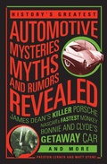 Cover: History's Greatest Automotive Mysteries, Myths, and Rumors Revealed - Motorbooks