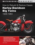 Cover: How to Rebuild and Restore Classic Harley-Davidson Big Twins 1936-1964 - Motorbooks