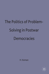 Enlarge image Cover: The Politics of Problem-Solving in Postwar Democracies - Palgrave Macmillan
