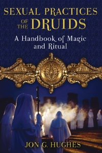 Abbildung von: Sexual Practices of the Druids - Destiny Books,U.S.