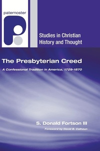 Enlarge image Cover: The Presbyterian Creed - Wipf & Stock Publishers