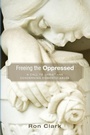 Cover: Freeing the Oppressed - Wipf & Stock Publishers