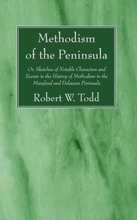 Enlarge image Cover: Methodism of the Peninsula - Wipf & Stock Publishers