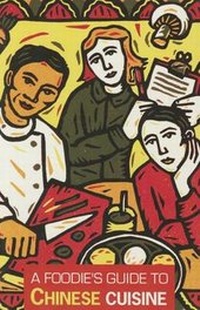 Abbildung von: A Foodie's Guide to Chinese Cuisine - BetterLink Press Incorporated