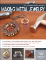 Cover: The Complete Photo Guide to Making Metal Jewelry - Creative Publishing International, US