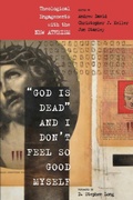 Cover: "God Is Dead" and I Don't Feel So Good Myself - Wipf & Stock Publishers
