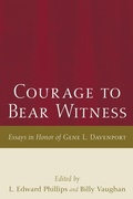 Cover: Courage to Bear Witness - Wipf & Stock Publishers