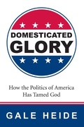 Cover: Domesticated Glory - Wipf & Stock Publishers