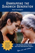 Cover: Unwrapping the Sandwich Generation - Morgan James Publishing