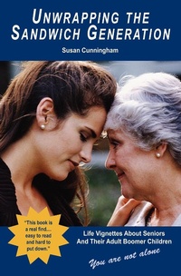 Enlarge image Cover: Unwrapping the Sandwich Generation - Morgan James Publishing