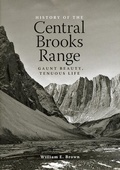 Cover: History of the Central Brooks Range - University of Alaska Press