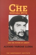 Cover: Che Guevara Myth and the Future of Liberty - Independent Institute,U.S.