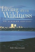 Cover: Living With Wildness - University of Alaska Press