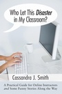 Cover: Who Let This Disaster in My Classroom? - Wipf & Stock Publishers