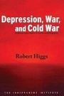Cover: Depression, War, and Cold War - Independent Institute