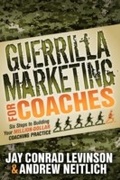 Cover: Guerrilla Marketing for Coaches - Morgan James Publishing