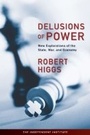 Cover: Delusions of Power - Independent Institute,U.S.