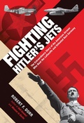Cover: Fighting Hitler's Jets - Zenith Press