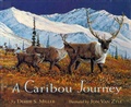 Cover: A Caribou Journey - University of Alaska Press