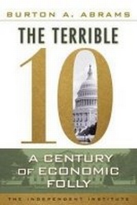 Enlarge image Cover: The Terrible 10 - Independent Institute,U.S.