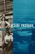 Cover: Outside Passage: A Memoir of an Alaskan Childhood - UNIV OF ALASKA PR