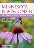 Cover: Minnesota & Wisconsin Getting Started Garden Guide - Cool Springs Press