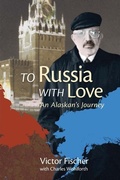 Cover: To Russia with Love - University of Alaska Press