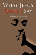 Cover: What Jesus Didn't Say - Polebridge Press