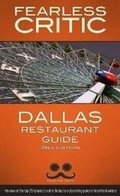 Cover: Fearless Critic Dallas Restaurant Guide - Fearless Critic Media