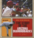 Cover: The Story of the Arizona Diamondbacks - Creative Education